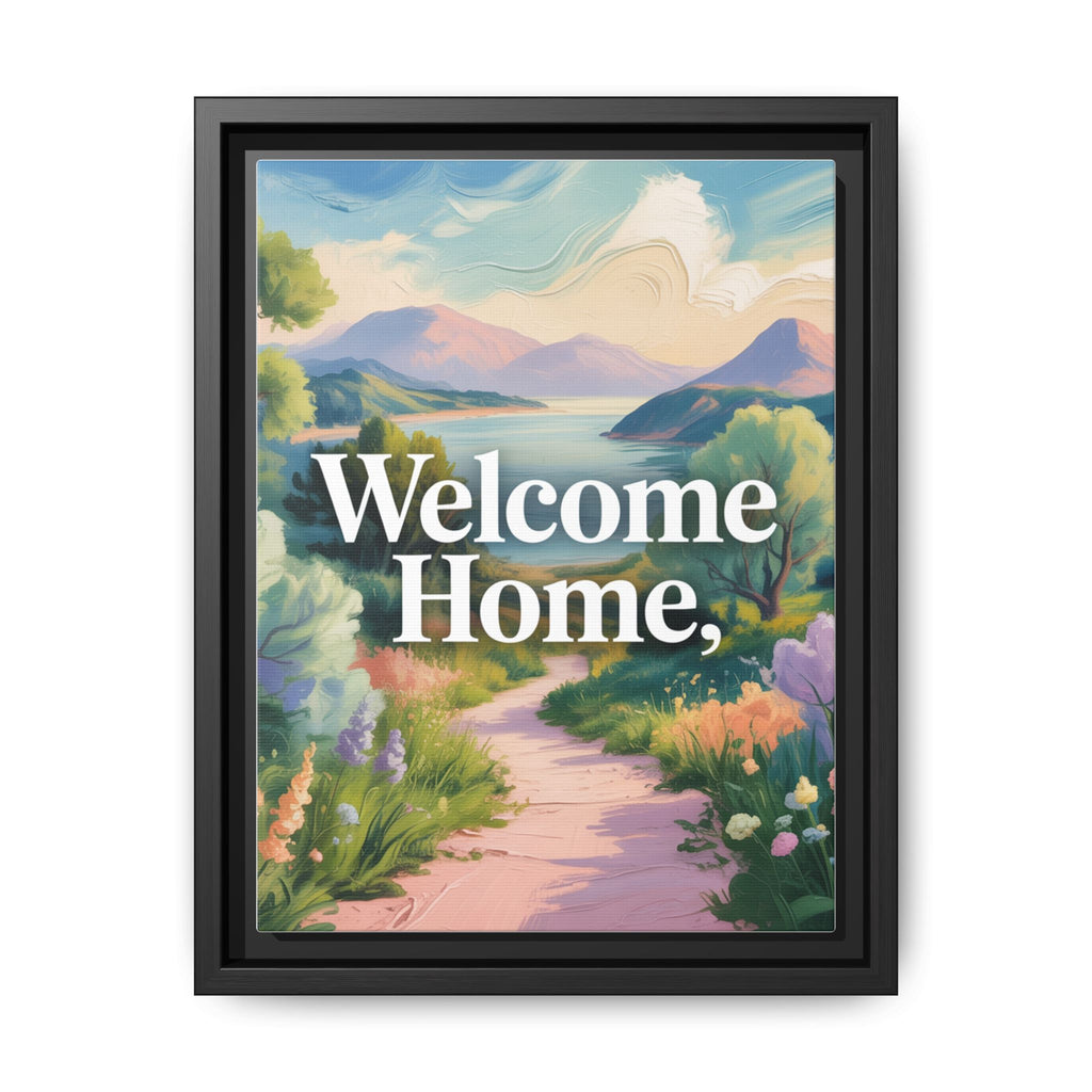 Welcome Home Framed Canvas Art — Scenic Matte Wall Decor